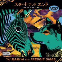 Yu Mamiya / Freddie Gibbs - Start & End vinyl cover