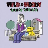 Yukihiro Takahashi - Wild & Moody vinyl cover
