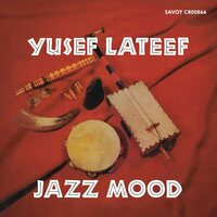 Yusef Lateef - Jazz Mood (Original Jazz Classics Series) vinyl cover