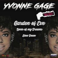 Yvonne Gage - Garden Of Eve / Lover Of My Dreams / Slow Down vinyl cover
