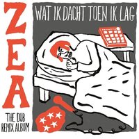 Zea - Wat Ik Dacht Toen Ik Lag ZEA The Dub Remix Album vinyl cover