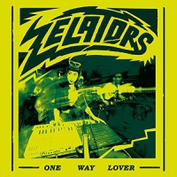 Zelators - One Way Lover vinyl cover