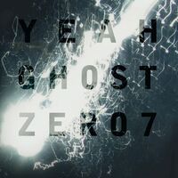 Zero 7 - Yeah Ghost Bonus Edition vinyl cover