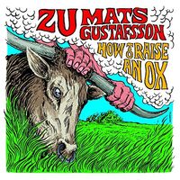 Zu - How To Raise An Ox vinyl cover