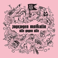 Zugezogen Maskulin - Alle Gegen Alle vinyl cover