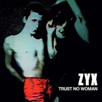 Zyx - Trust No Woman vinyl cover