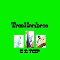 Zz Top - Tres Hombres vinyl cover