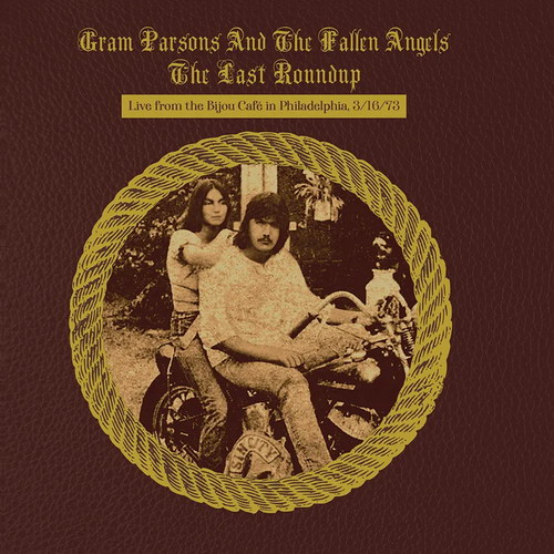 Gram Parsons and the Fallen Angels - Gram Parsons and the Fallen Angels-The Last Roundup:Live from the Bijou Café in Phildaelphia March 16th 1973 vinyl cover