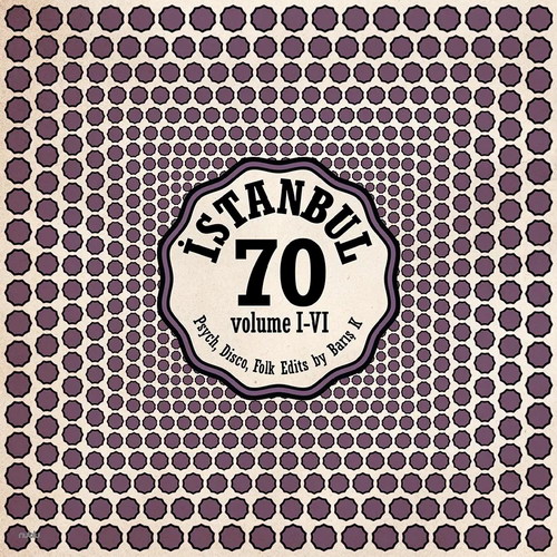 Various Artists - Istanbul 70: Psych, Disco, Folk Edits by Barış K Vol I-VI vinyl cover