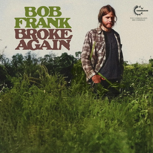 Bob Frank - Broke Again -- The Unreleased Recordings vinyl cover