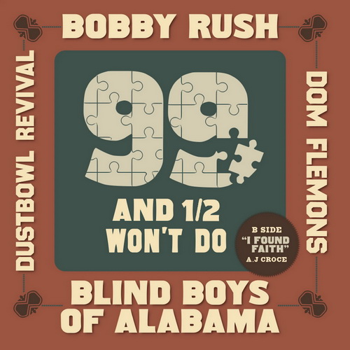 Bobby Rush, Blind Boys of Alabama, Dom Flemons, Dustbowl Revival - 99 and 1/2 Won't Do vinyl cover