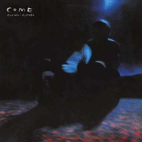 Come - Eleven: Eleven (Deluxe Edition) vinyl cover