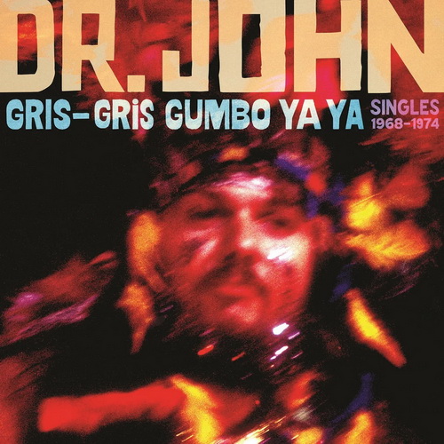 Dr. John - Gris-Gris Gumbo Ya Ya: Singles 1968-1974 vinyl cover
