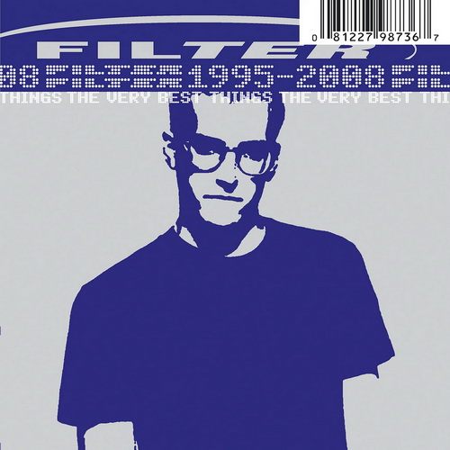 Filter - The Very Best Things: 1995-2008 vinyl cover