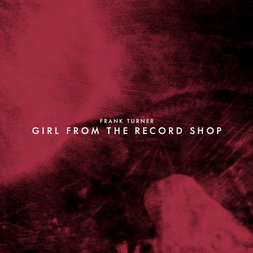 Frank Turner - Girl From The Record Shop vinyl cover