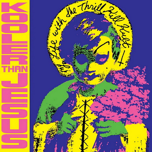 My Life With The Thrill Kill Kult - Kooler Than Jesus vinyl cover