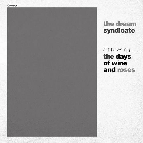 The Dream Syndicate - Sketches For The Days of Wine and Roses vinyl cover