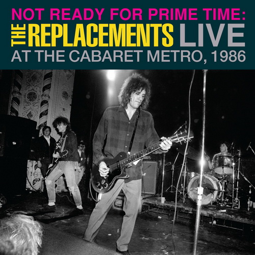 The Replacements - Not Ready for Prime Time: Live At The Cabaret Metro, Chicago, IL, January 11, 1986 vinyl cover