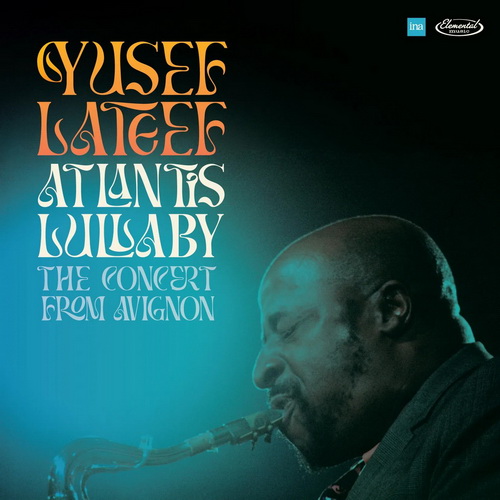 Yusef Lateef - Atlantis Lullaby: The Concert From Avignon vinyl cover