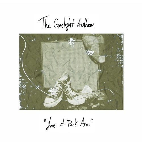 Gaslight Anthem - Live at Park Ave (15 Year Anniversary) vinyl cover