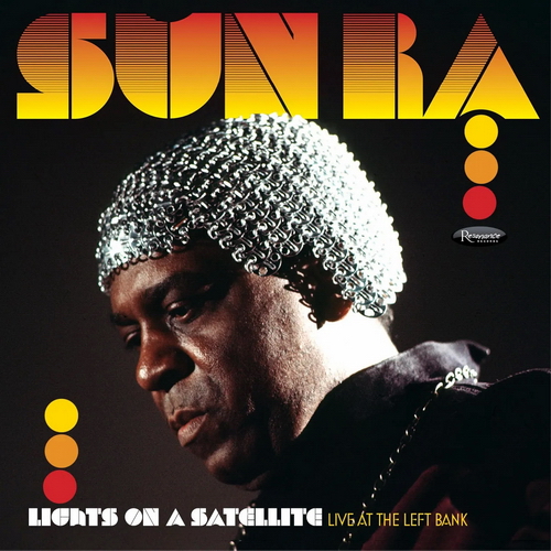 Sun Ra - Lights on a Satellite: Live at the Left Bank 1978 vinyl cover