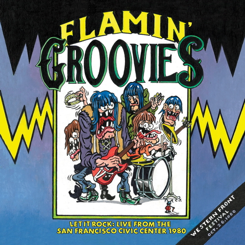 The Flamin Groovies - Let It Rock!: Live from the San Francisco Civic Center October 26, 1980 vinyl cover